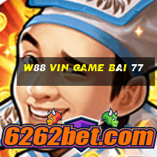 W88 Vin Game Bài 77