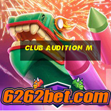 club audition m