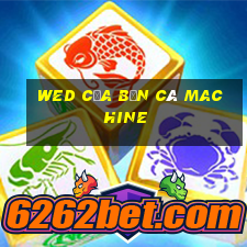 wed của Bắn cá Machine