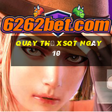 Quay thử XSQT ngày 10