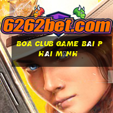 Boa Club Game Bài Phái Mạnh