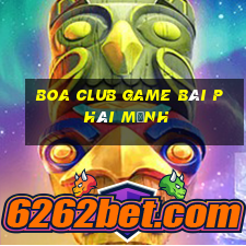 Boa Club Game Bài Phái Mạnh