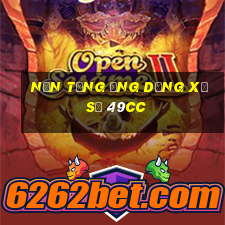 Nền tảng ứng dụng xổ số 49cc