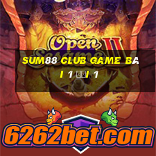 Sum88 Club Game Bài 1 Đổi 1