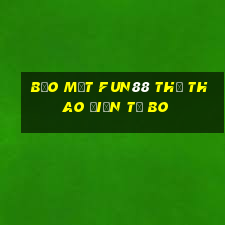 Bảo mật Fun88 thể thao điện tử Bo