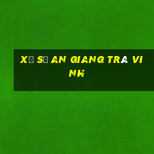 xổ số an giang trà vinh