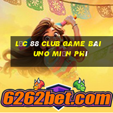 Lộc 88 Club Game Bài Uno Miễn Phí