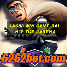 Lac88 Win Game Bài Nạp The Garena