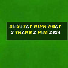 xổ số tây ninh ngày 2 tháng 2 năm 2024