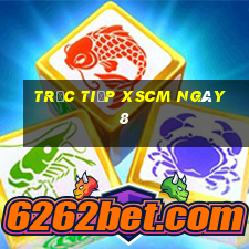 Trực tiếp XSCM ngày 8