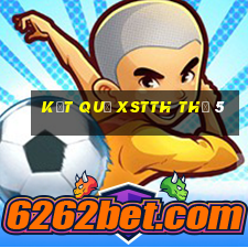 Kết quả XSTTH Thứ 5