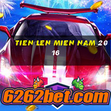 tien len mien nam 2016