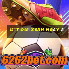 kết quả XSDN ngày 8