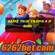 game thoi trang 4 nguoi