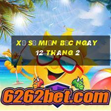 xổ số miền bắc ngày 12 tháng 2