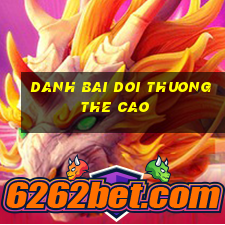 danh bai doi thuong the cao