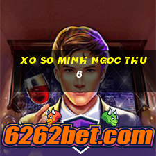 xo so minh ngoc thu 6