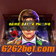 Game bàiđịa phương