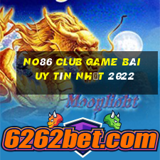 No86 Club Game Bài Uy Tín Nhất 2022