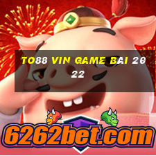 To88 Vin Game Bài 2022