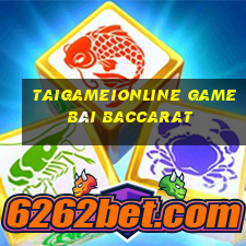 Taigameionline Game Bài Baccarat