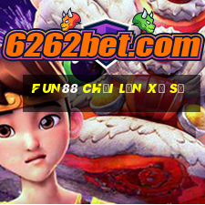 Fun88 chơi lớn xổ số