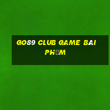 Go89 Club Game Bài Phỏm