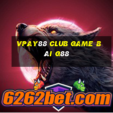 Vpay88 Club Game Bài G88