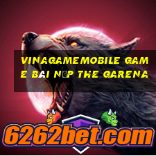 Vinagamemobile Game Bài Nạp The Garena