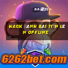 hack đánh bài tiến lên offline