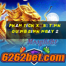 Phân tích Xổ Số Tỉnh Quảng Bình ngày 2