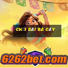 chơi bài ba cây