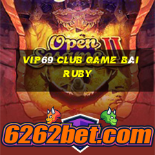 Vip69 Club Game Bài Ruby