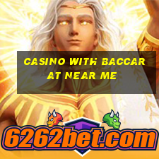 casino with baccarat near me