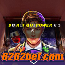 dò kết quả power 6 55