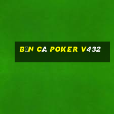 bắn cá Poker v432