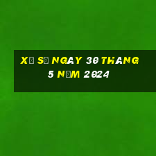 xổ số ngày 30 tháng 5 năm 2024