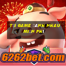 tải game đánh nhau miễn phí