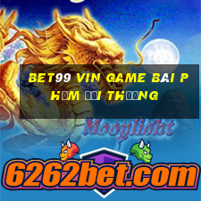 Bet99 Vin Game Bài Phỏm Đổi Thưởng