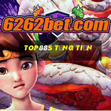 Top88s Tặng Tiền