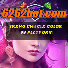 Trang chủ của Color 99 Platform