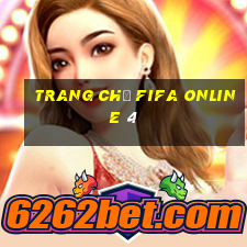 trang chủ fifa online 4