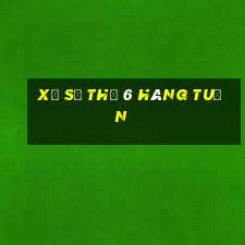 xổ số thứ 6 hàng tuần