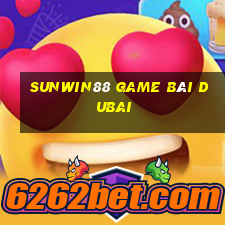 Sunwin88 Game Bài Dubai