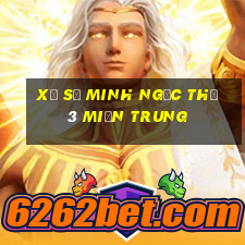 xổ số minh ngọc thứ 3 miền trung