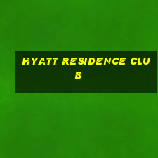 hyatt residence club