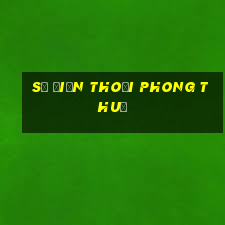 số điện thoại phong thuỷ