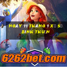 ngày 11 tháng 1 xổ số bình thuận