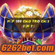 Nạp 188 cho trò chơi điện tử