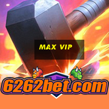 max vip